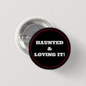 Haunted & Loving It! Ronde Button 3,2 Cm (Voorkant /achterkant)