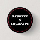 Haunted & Loving It! Ronde Button 3,2 Cm (Voorkant)