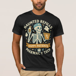 Haunted Refills Happy Patients Pharmacy Tech Hallo T-shirt