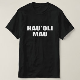 hauoli mau, altijd gelukkig in Hawaiian T-shirt