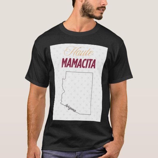 Haute Mamacita Arizona T-shirt (Voorkant)