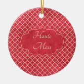 Haute Mess Funny Keramisch Ornament (Voorkant)