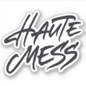 Haute Mess Sticker (Voorkant)