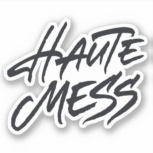 Haute Mess Sticker (Voorkant)
