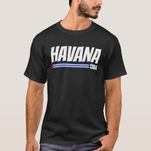 Havana Cuba Reizen Trots Cuba Vlag Havana 1 T-shirt