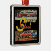 Havana Cuba - Siempre Habana Metalen Ornament (Rechts)