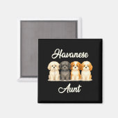 Havanese Aunt Cute Dog Lover Gift Funny Women Pupp Magneet (Voorkant / Achterkant)