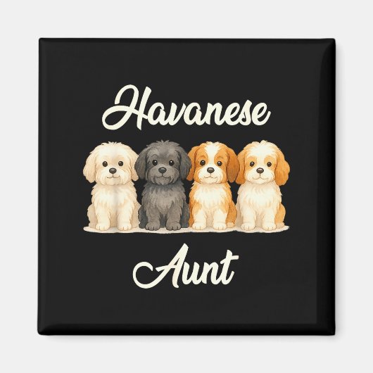 Havanese Aunt Cute Dog Lover Gift Funny Women Pupp Magneet (Voorkant)