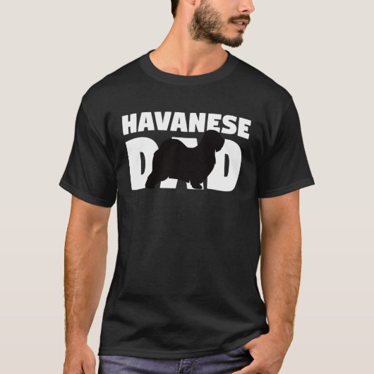 Havanese  for Dog Father Havanese Dad  Havanese T-shirt (Voorkant)