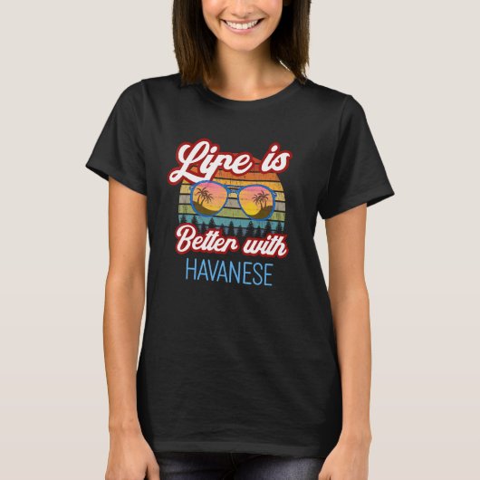Havanese hond Retro Sunset Life is beter dan Hava T-shirt (Voorkant)