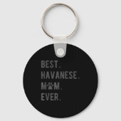 Havanese Mom Ever - Funny Havanese Dog Lover Gift  Sleutelhanger (Voorkant)