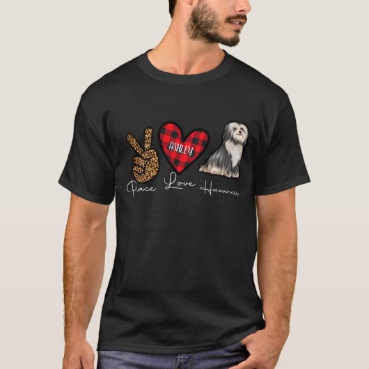 Havanese Pset Peace Love Cute Dog T-shirt (Voorkant)