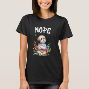 Havanezer Grappig Quote Nope Lazy Pet voor Hondenl T-shirt