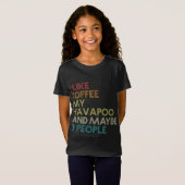 Havapoo Dog Owner Coffee Lover Funny Quote  T-shirt (Voorkant volledig)
