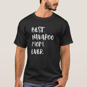 Havapoos Havanese Poodle Mix Beste Havapoo Moeder T-shirt