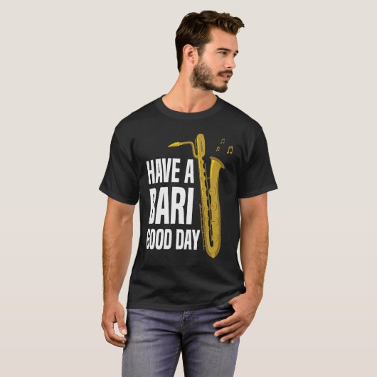 Have A Bari Good Day Baritone Saxophone Reeds Mout T-shirt (Voorkant volledig)