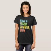 Have A Bussin Summer Bruh  Last Day of School Summ T-shirt (Voorkant volledig)