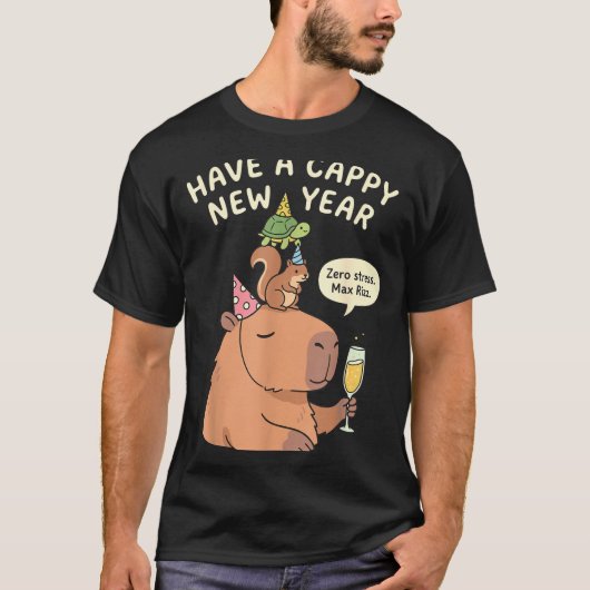 Have A Cappy New Year 2026 Capybara Max Rizz Funny T-shirt (Voorkant)