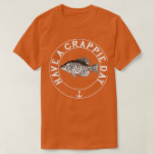 Have a Crappie DayTShirt T-shirt (Design voorkant)