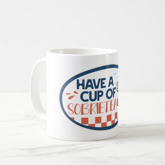 Have a Cup of Sobrietea Mug Koffiemok (Voorkant links)