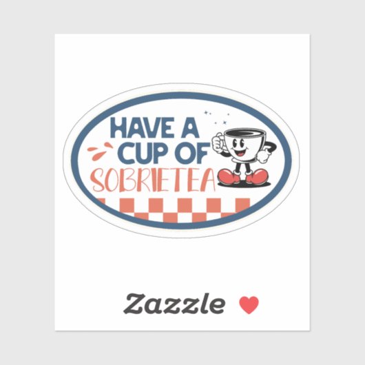 Have a Cup of Sobrietea Sticker (Vel)