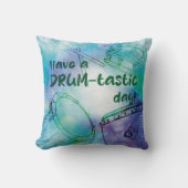 Have a drumtastic day kussen (Voorkant)