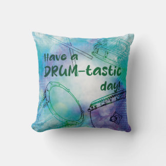 Have a drumtastic day kussen