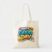 Have A GOOD DAY – Cute Positive Typography Tote Bag (Voorkant)