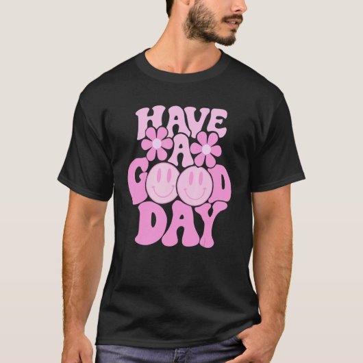 Have A Good Day Retro Smile Face Happy Face Preppy T-shirt (Voorkant)