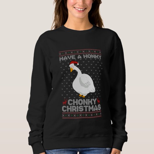 Have A Honky Chonky Christmas Funny Goose Trui (Voorkant)