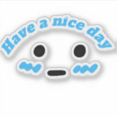 Have a Nice Day Cute Sticker (Voorkant)