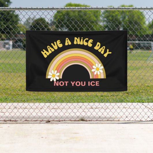 Have A Nice Day Not You Ice Retro Style  Spandoek (Insitu)