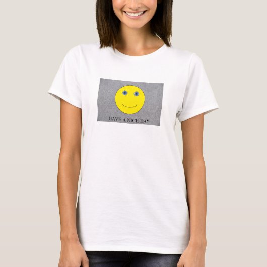 Have a nice day t-shirt (Voorkant)