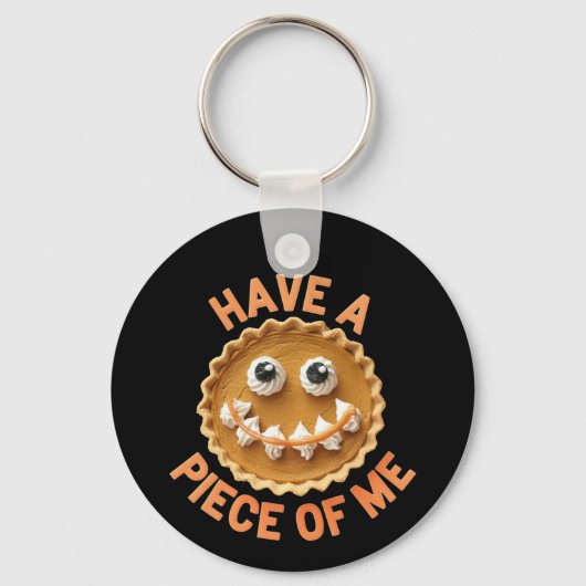 Have a Piece of Me De Schattigee pompoentaart trak Sleutelhanger (Voorkant)