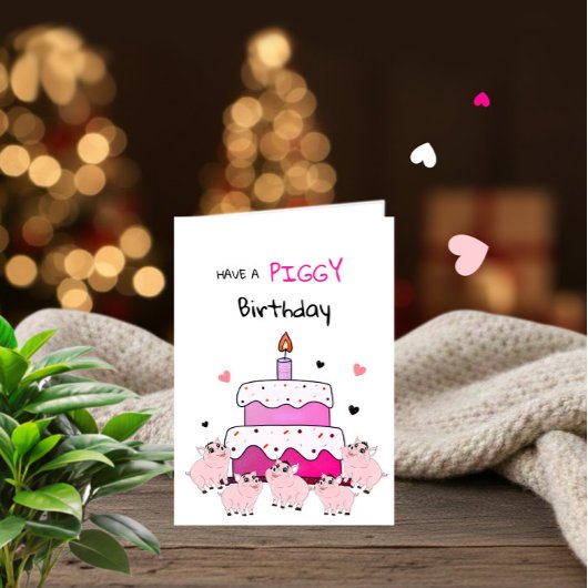 HAVE A PIGGY BIRTHDAY! KAART