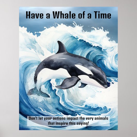 "Have a Whale of a Time" Pivotal Idiom with Orca Poster (Voorkant)