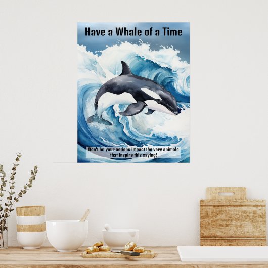 "Have a Whale of a Time" Pivotal Idiom with Orca Poster (Keuken)