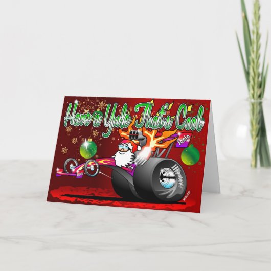 Have a Yule thats Cool - Dragster Santa Cartoon Feestdagen Kaart (Voorkant)
