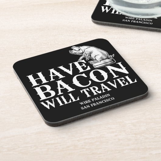 Have Bacon Will Travel Bier Onderzetter (Linkerzijde)