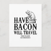 Have Bacon Will Travel Briefkaart (Voorkant)