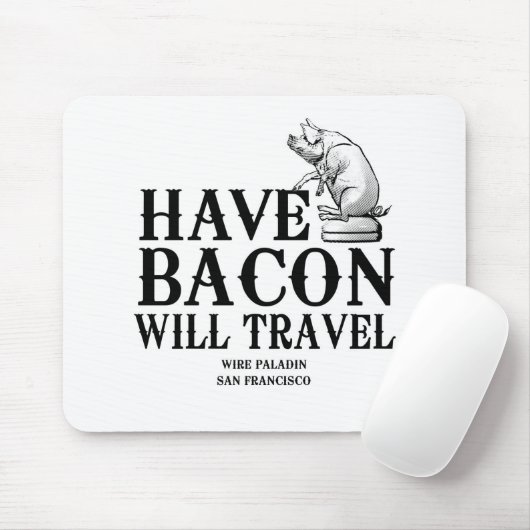 Have Bacon Will Travel Muismat (Met muis)
