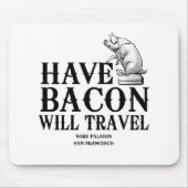 Have Bacon Will Travel Muismat (Voorkant)