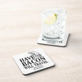 Have Bacon Will Travel Onderzetter (Rechterzijde)