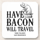 Have Bacon Will Travel Onderzetter (Voorkant)