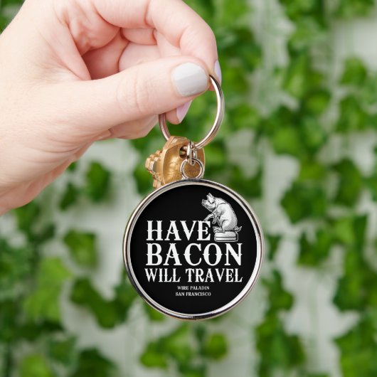 Have Bacon Will Travel Sleutelhanger (Hand)