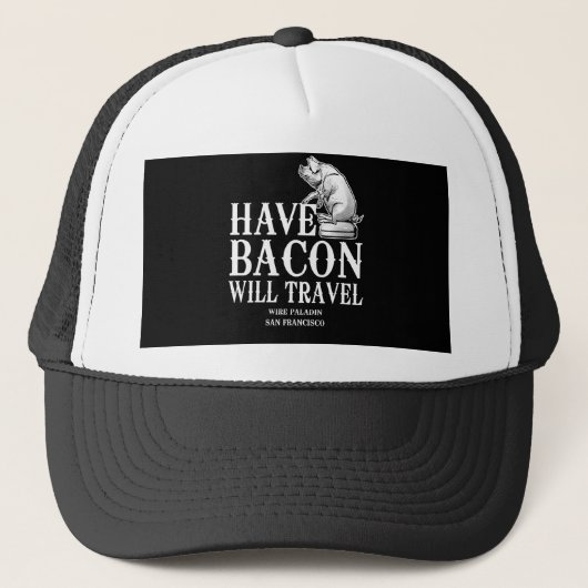 Have Bacon Will Travel Trucker Pet (Voorkant)