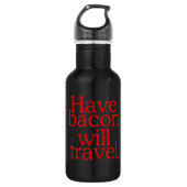 Have Bacon Will Travel Waterfles (Voorkant)