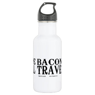 Have Bacon Will Travel Waterfles