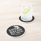 Have Bacon Will Travel Zandsteen Onderzetter (Zijkant)