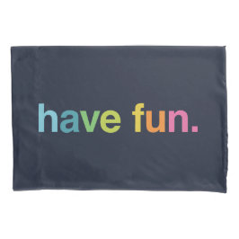 Have fun kussensloop